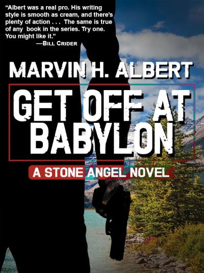 Книга Get Off At Babylon (Stone Angel #3) (Marvin H. Albert)