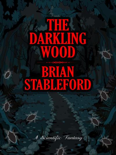 Книга The Darkling Wood (Brian Stableford)