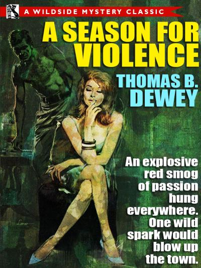 Книга A Season for Violence (Thomas B. Dewey)