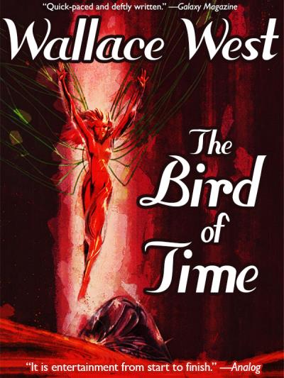 Книга The Bird of Time (Wallace West)