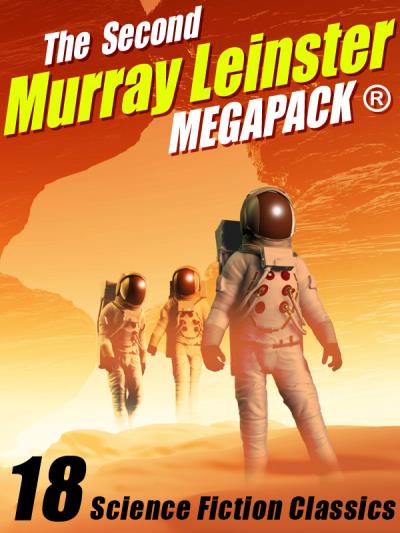 Книга The Second Murray Leinster MEGAPACK® (Murray Leinster)