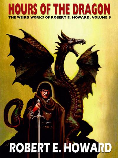 Книга Hours of the Dragon (Robert E. Howard)