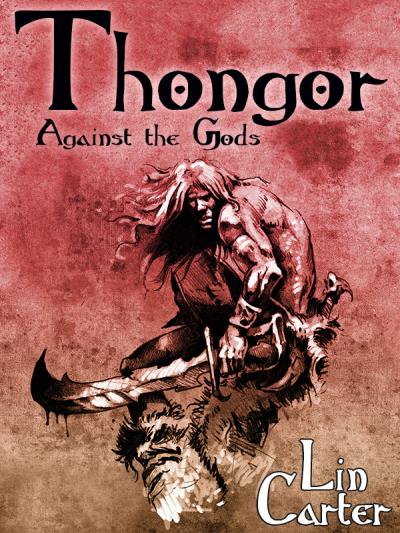 Книга Thongor Against the Gods (Lin  Carter)