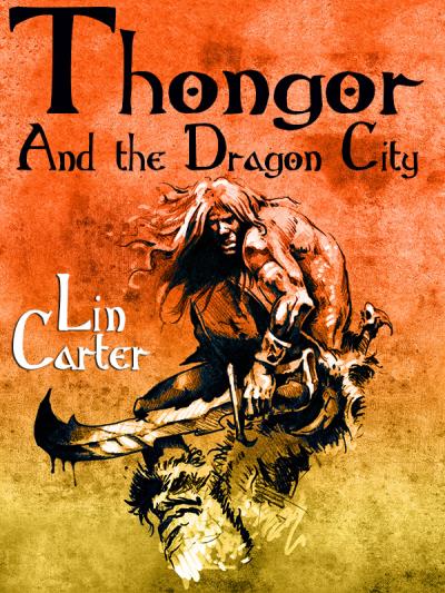 Книга Thongor and the Dragon City (Lin  Carter)