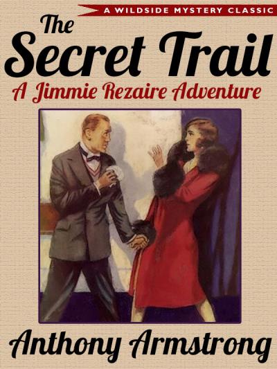 Книга The Secret Trail (Jimmy Rezaire #2) (Anthony Armstrong)