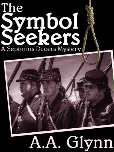 Книга The Symbol Seekers: A Septimus Dacers Mystery (A.A. Glynn)