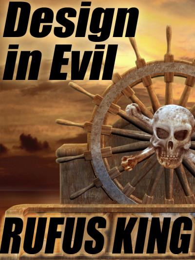 Книга Design in Evil (Rufus King)