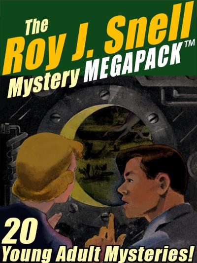 Книга The Roy J. Snell Mystery MEGAPACK ® (Roy J. Snell)