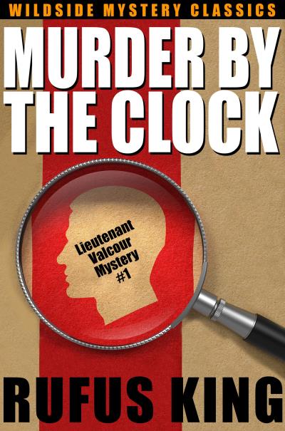 Книга Murder by the Clock: A Lt. Valcour Mystery (Rufus King)