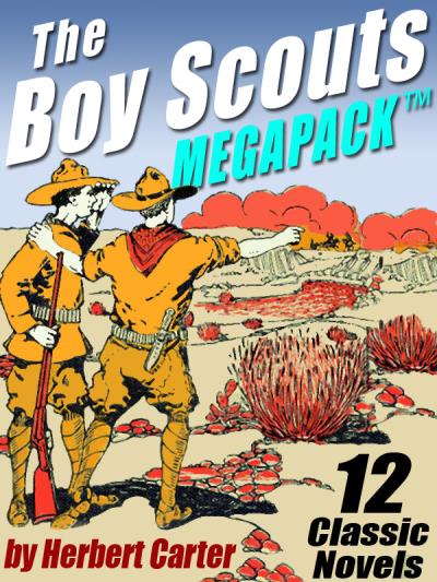 Книга The Boy Scouts MEGAPACK ® (Herbert Raymond Carter)