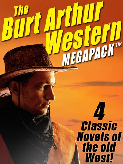 Книга The Burt Arthur Western MEGAPACK ® (Burt Arthur)