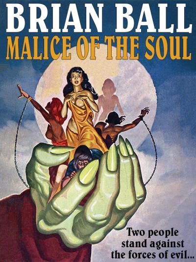 Книга Malice of the Soul (Brian  Ball)