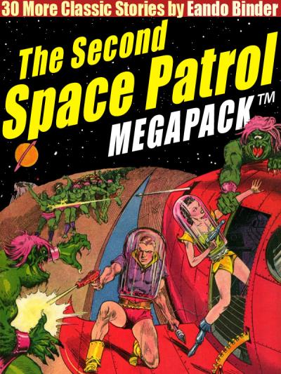 Книга The Second Space Patrol MEGAPACK ® (Eando Binder)