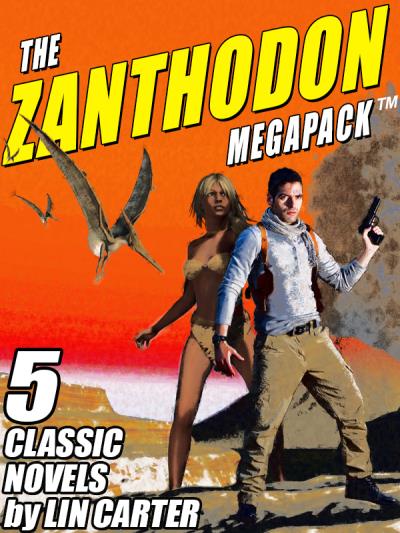 Книга The Zanthodon MEGAPACK ® (Lin  Carter)