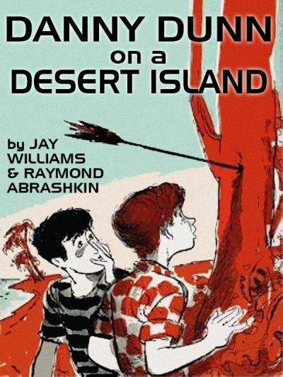 Книга Danny Dunn on a Desert Island (Jay Williams, Raymond Abrashkin)