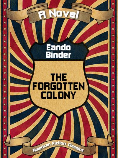 Книга The Forgotten Colony (Eando Binder)