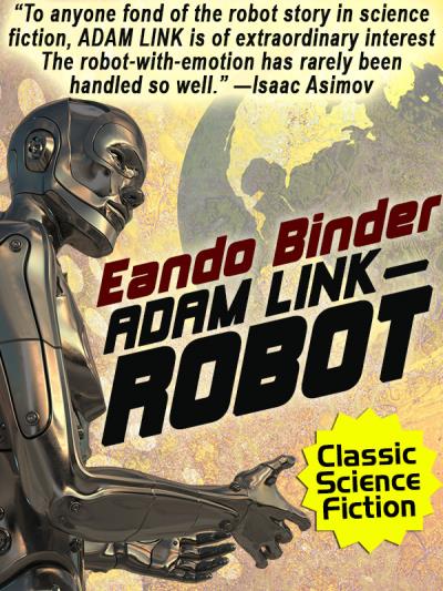 Книга Adam Link, Robot (Eando Binder)