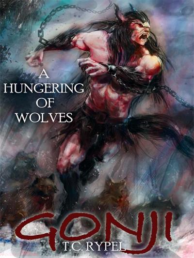 Книга Gonji: A Hungering of Wolves (T. C. Rypel)