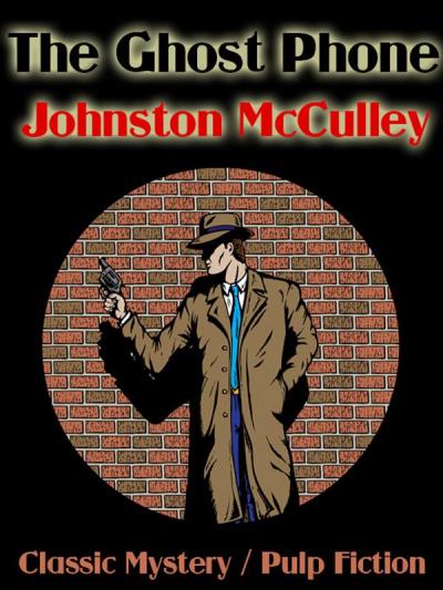 Книга The Ghost Phone (Johnston McCulley)