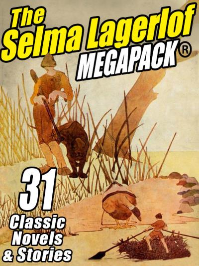 Книга The Selma Lagerlof Megapack (Selma Lagerlöf)