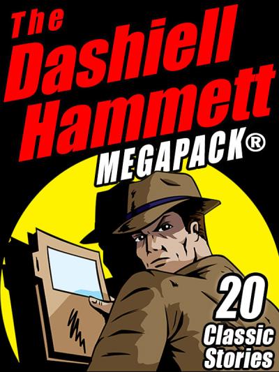 Книга The Dashiell Hammett MEGAPACK ® (Dashiell  Hammett)