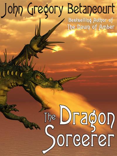 Книга The Dragon Sorcerer (John Gregory Betancourt)