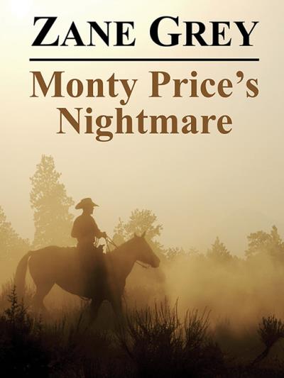 Книга Monty Price's Nightmare (Zane Grey)