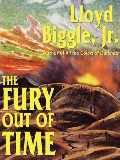 Книга The Fury Out of Time (Lloyd Biggle jr.)