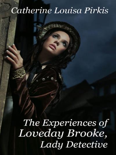 Книга The Experiences of Loveday Brooke, Lady Detective (Catherine Louisa Pirkis)