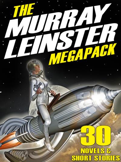 Книга The First Murray Leinster MEGAPACK ® (Murray Leinster)