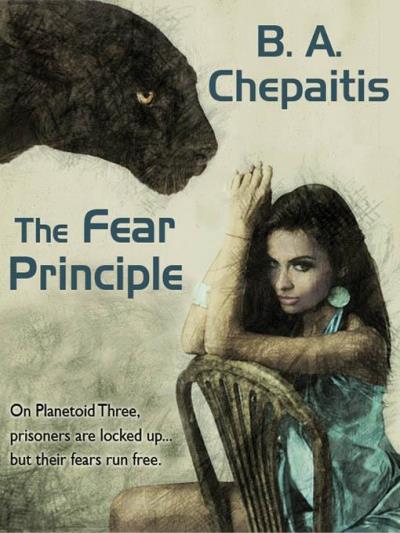 Книга The Fear Principle (B. A. Chepaitis)