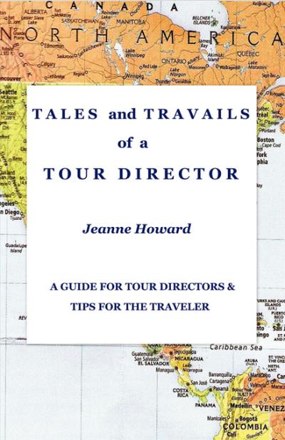 Книга TALES and TRAVAILS of a TOUR DIRECTOR (Jeanne Howard)