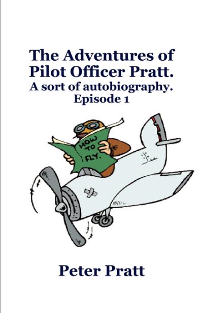 Книга The Adventures of Pilot Officer Pratt. (Peter Pratt)