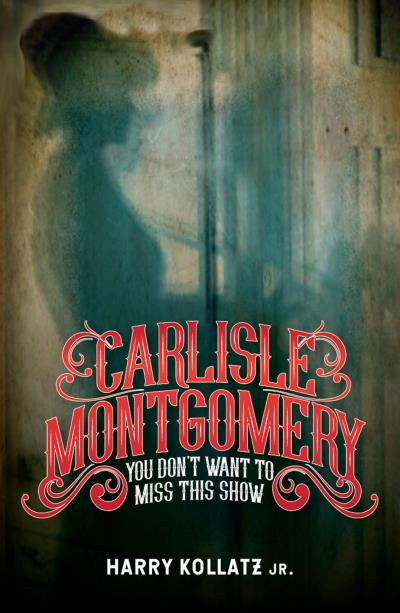 Книга Carlisle Montgomery (Harry Kollatz Jr)