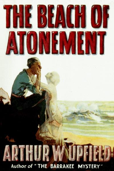 Книга The Beach of Atonement (Arthur W. Upfield)