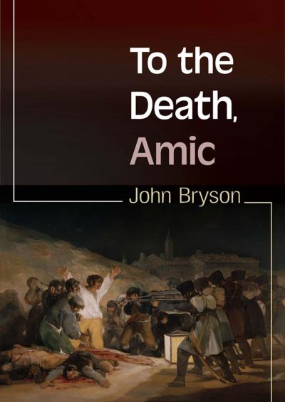 Книга To the Death, Amic (John Bryson)