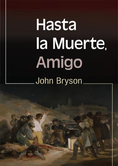 Книга Hasta la Muerte, Amigo (John Bryson M.)