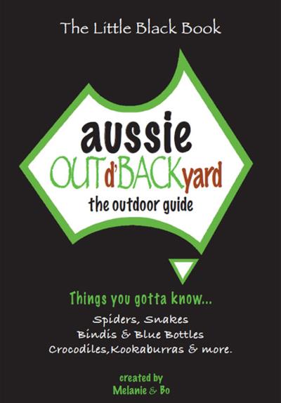 Книга Aussie Out d'Backyard: The Outdoor Guide (Melanie Ablan)