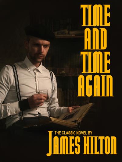 Книга Time and Time Again (James  Hilton)