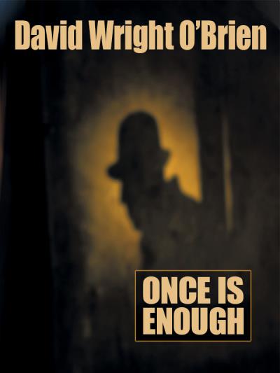 Книга Once Is Enough (David Wright O'Brien)