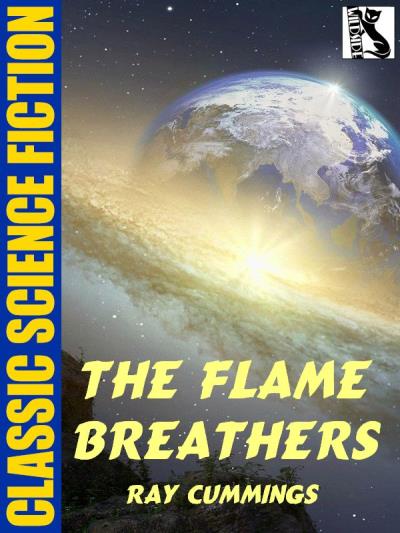 Книга The Flame Breathers (Ray Cummings)