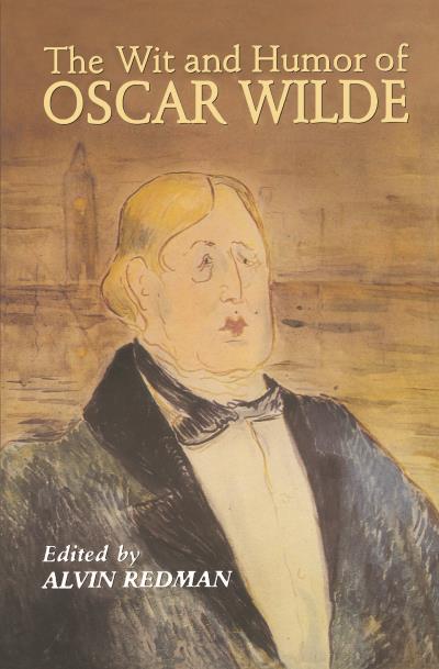 Книга The Wit and Humor of Oscar Wilde (Oscar Wilde)