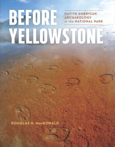 Книга Before Yellowstone (Douglas H. MacDonald)