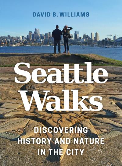 Книга Seattle Walks (David B. Williams)