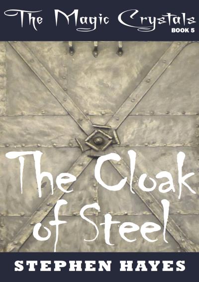 Книга The Cloak of Steel (Stephen Hayes)