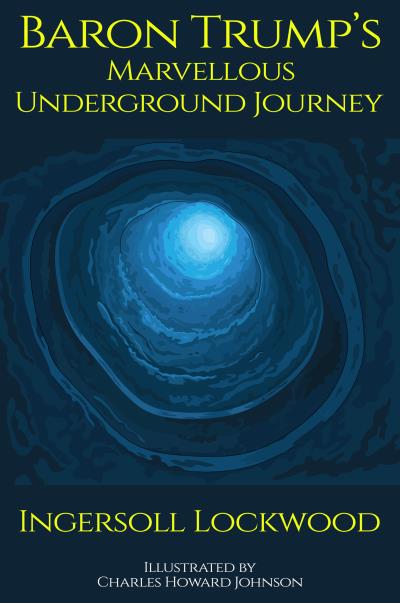 Книга Baron Trump's Marvellous Underground Journey (Lockwood Ingersoll)