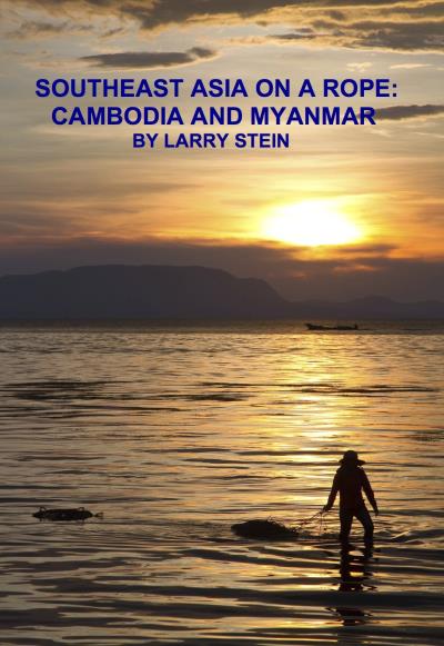 Книга Southeast Asia On a Rope:  Cambodia and Myanmar (Larry Stein)