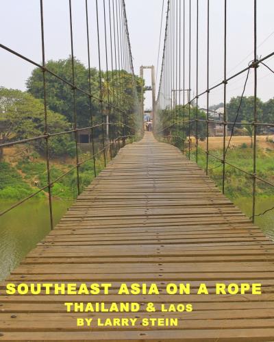 Книга Southeast Asia On a Rope: Thailand and Laos (Larry Stein)