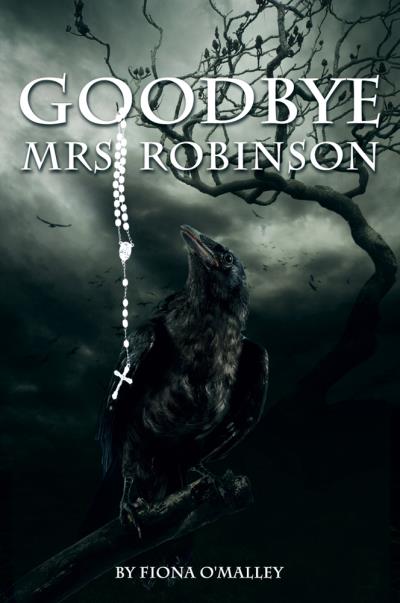 Книга Goodbye Mrs Robinson (Fiona O'Malley)