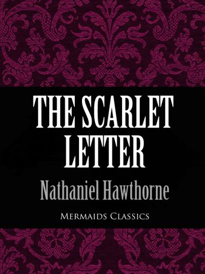 Книга The Scarlet Letter (Mermaids Classics) (Nathaniel Hawthorne)